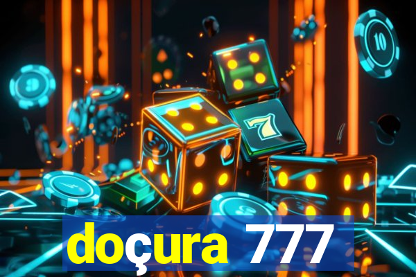 doçura 777